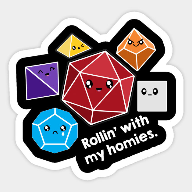 Polyhedral Pals - Rollin' with my homies Sticker by whimsyworks